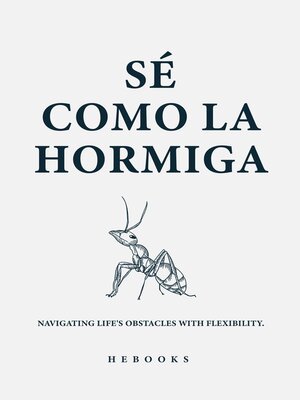 cover image of Sé Como la Hormiga